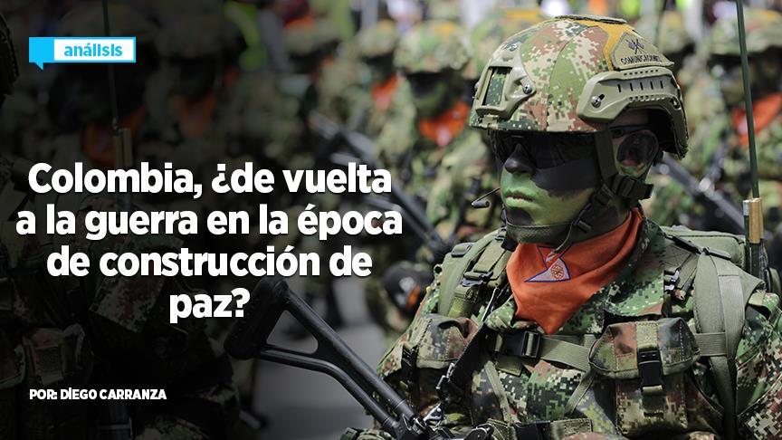 Colombia, ¿de vuelta a la guerra en época de construcción de paz?