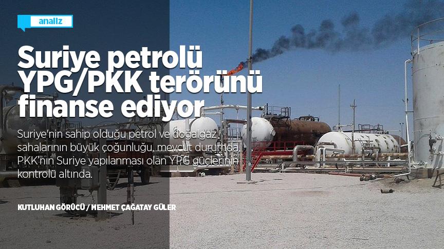 Suriye petrolü YPG PKK terörünü finanse ediyor