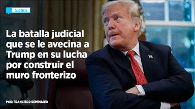 La batalla judicial que se le avecina a Trump en su lucha por construir el muro fronterizo