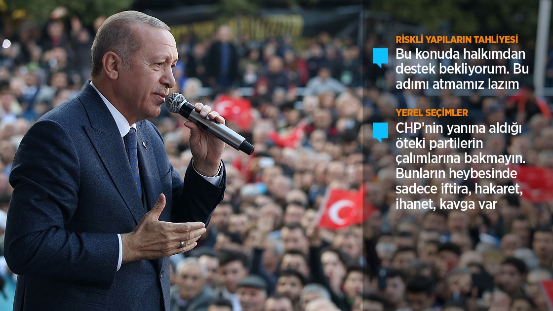 Cumhurbaşkanı Erdoğan: Riskli yapıların tahliyesinde halkımdan destek bekliyorum