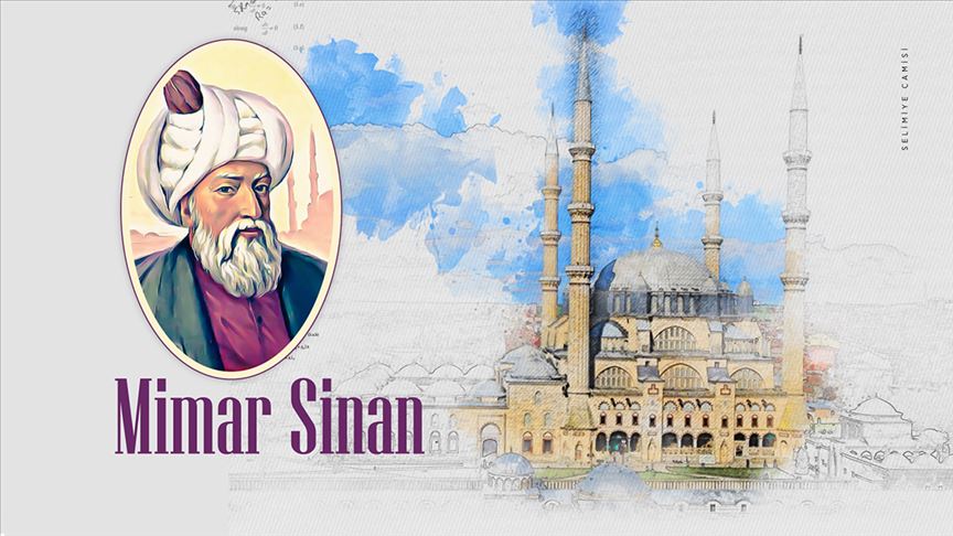 'Tüm zamanların en büyük mimarı': Mimar Sinan