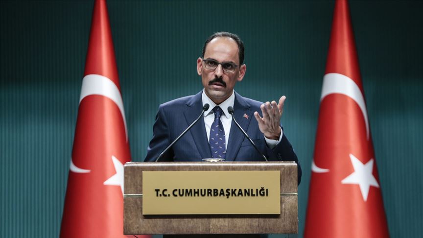 Cumhurbaşkanlığı Sözcüsü Kalın: Suriye sınırında kurulmak istenen PKK devleti artık ihtimal dışı