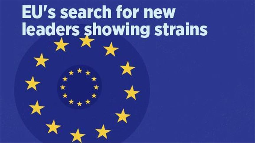 EU's search for new leaders showing strains