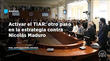 Activar el Tiar: otro paso en la estrategia contra Nicolás Maduro