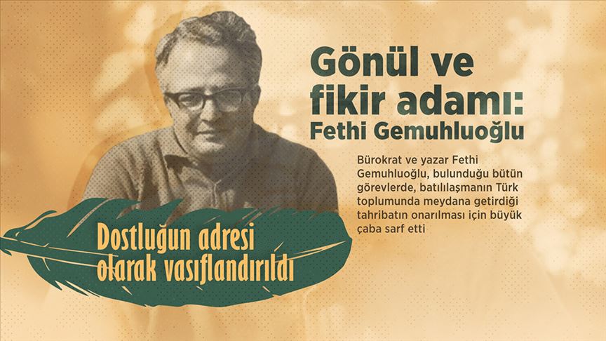 Gönül ve fikir adamı: Fethi Gemuhluoğlu