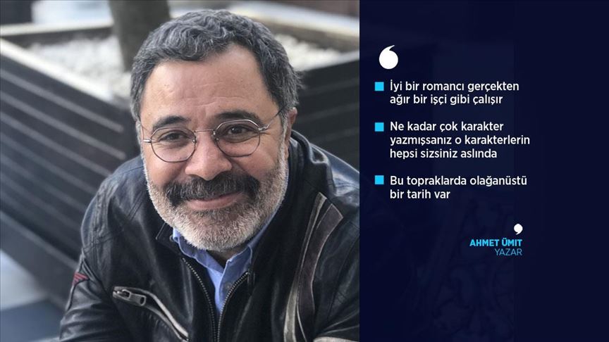 ahmet umit iyi bir romanci gercekten agir bir isci gibi calisir