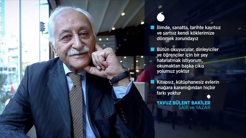Yavuz Bülent Bakiler: Gerçek şair ve yazar sokakta olmalı