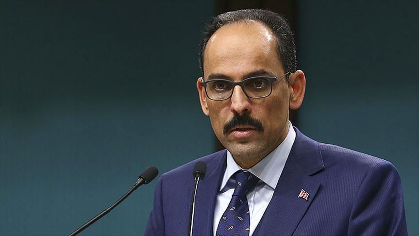 Cumhurbaşkanlığı Sözcüsü Kalın: Suriye dosyası bölgede vekalet savaşları için tiyatro haline dönüştü
