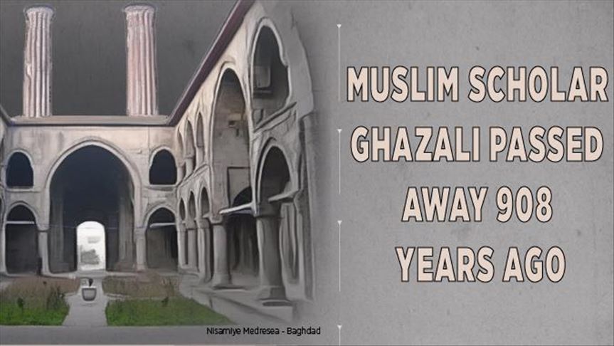 Muslim scholar Ghazali passed away 908 years ago