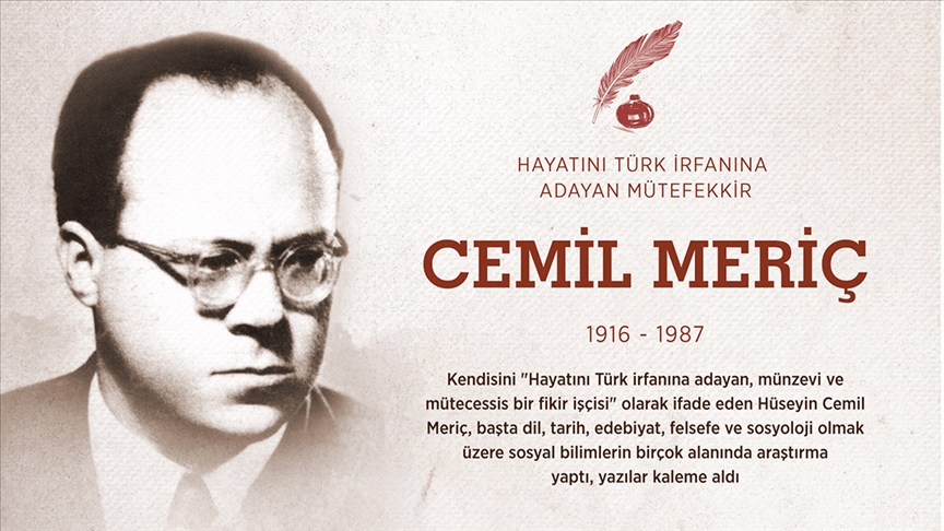 Hayatını Türk irfanına adayan mütefekkir: Cemil Meriç