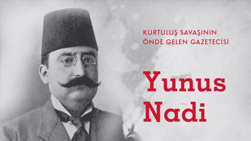 Kurtuluş Savaşı'nın önde gelen gazetecisi: Yunus Nadi Abalıoğlu