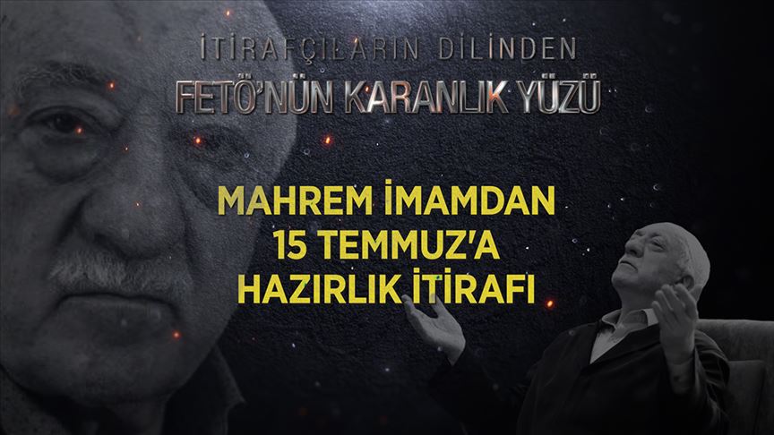 Mahrem imamdan 15 Temmuz'a hazırlık itirafı