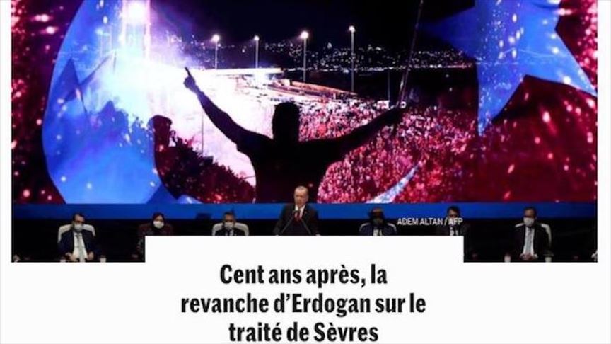 Erdogan takes revenge on Treaty of Sevres: French daily