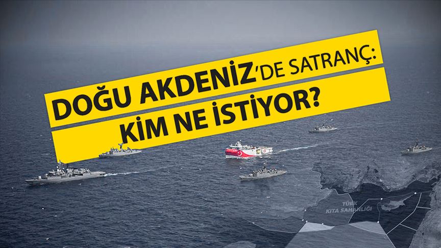 Doğu Akdeniz'de satranç: Kim ne istiyor?
