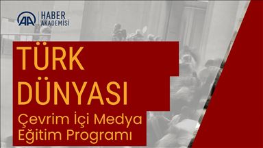 AA ve YTB iş birliğinde 'Türk Dünyası Çevrim içi Medya Eğitim Programı' başladı