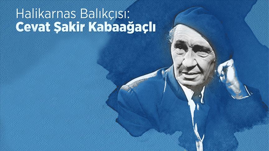 Halikarnas Balıkçısı: Cevat Şakir Kabaağaçlı