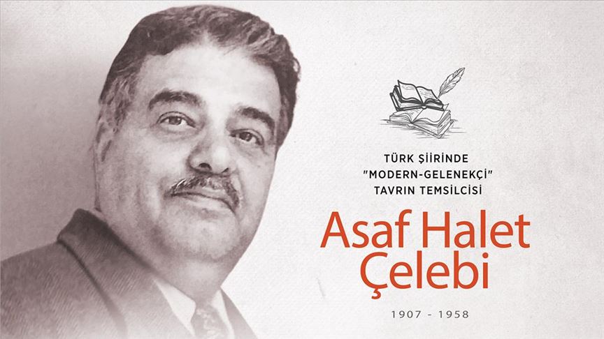 Türk şiirinde 'modern-gelenekçi' tavrın temsilcisi: Asaf Halet Çelebi