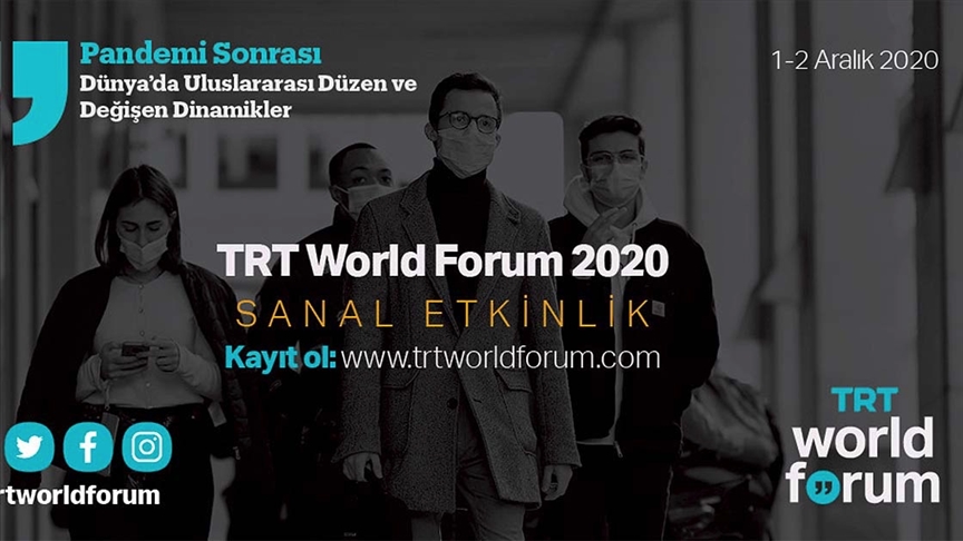 TRT World Forum 2020 yüksek teknolojiyle dünyayı bir araya getirecek 