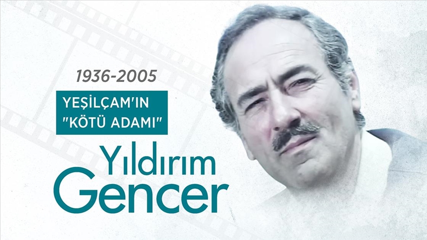 Yeşilçam'ın 'kötü adamı': Yıldırım Gencer