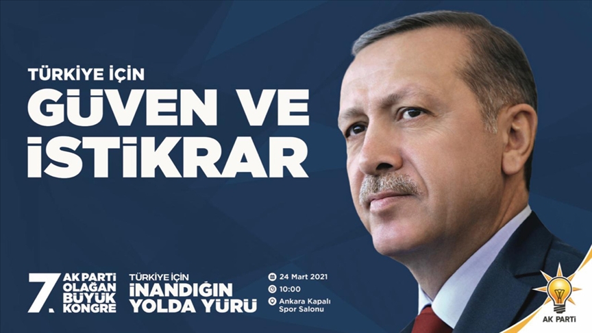 AK Parti 7. Olağan Büyük Kongresi'nin sloganı 'Türkiye için güven ve istikrar' olarak belirlendi