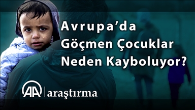 Avrupa’da göçmen çocuklar neden kayboluyor?