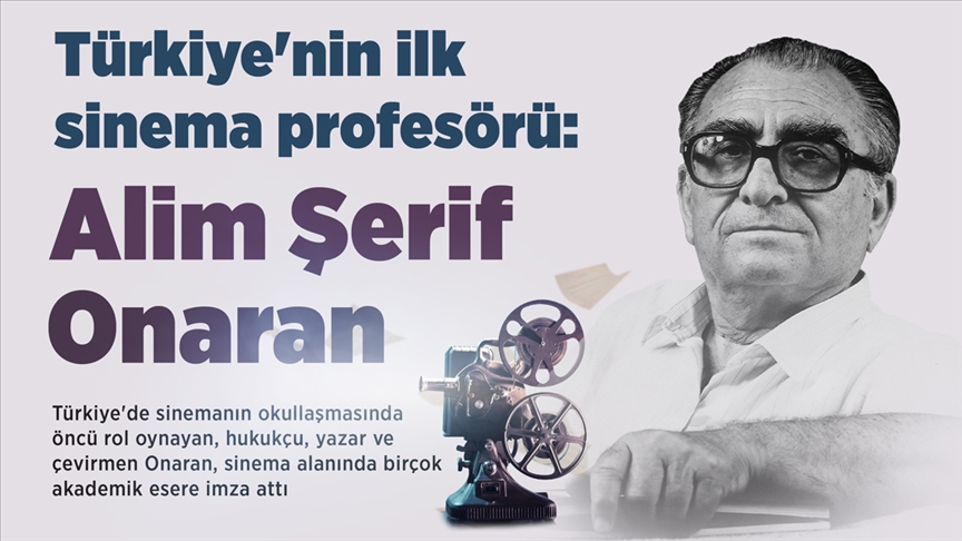 Türkiye'nin ilk sinema profesörü: Alim Şerif Onaran