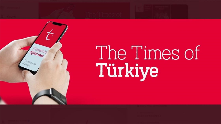 Dünya gündemine Türkiye penceresinden bakacak 'Times of Türkiye' platformu dijital dünyada