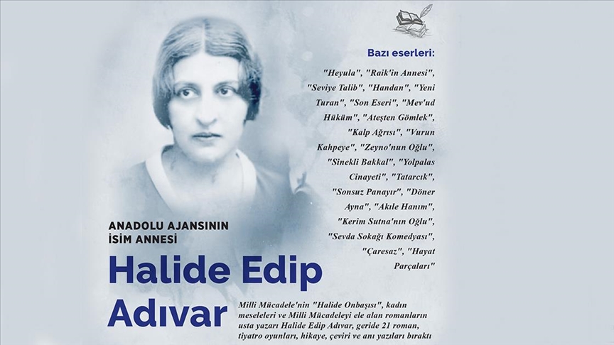 Η πρωτοπόρος του «ρεαλιστικού μυθιστορήματος» στην τουρκική λογοτεχνία και μητέρα του Α.Α.: Halide Edip Adıvar