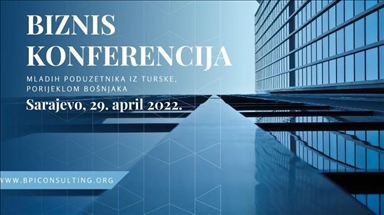 Sarajevo: Krajem aprila Biznis konferencija za mlade poduzetnike iz Republike Turkiye porijeklom iz BiH
