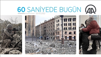 60 saniyede bugün (02 Mart 2022)