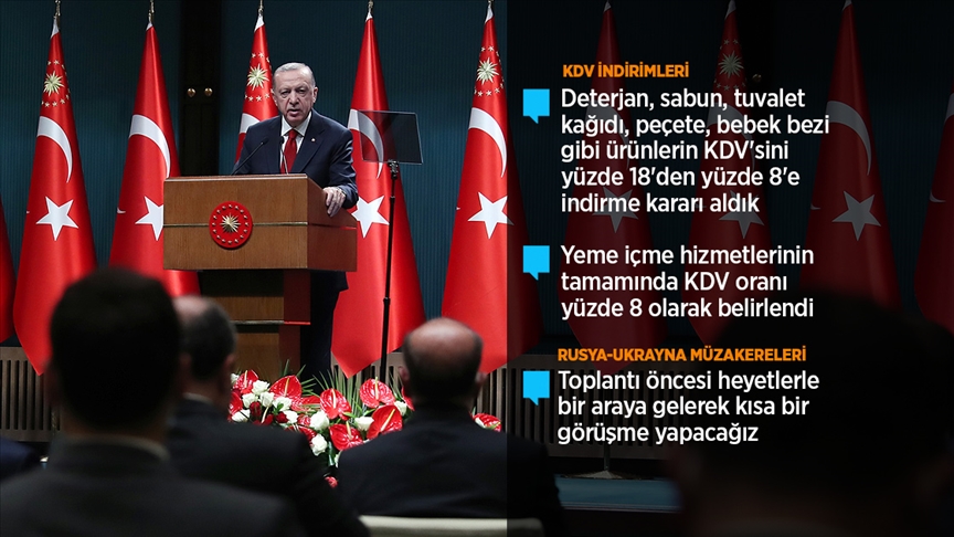 Cumhurbaşkanı Erdoğan: Temel ihtiyaç ürünlerinin KDV'sini yüzde 18'den yüzde 8'e indirme kararı aldık