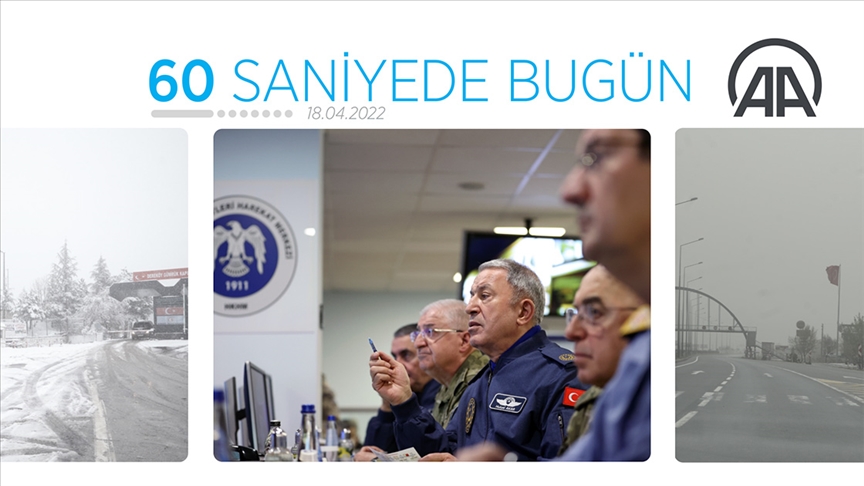 60 saniyede bugün (18 Nisan 2022)
