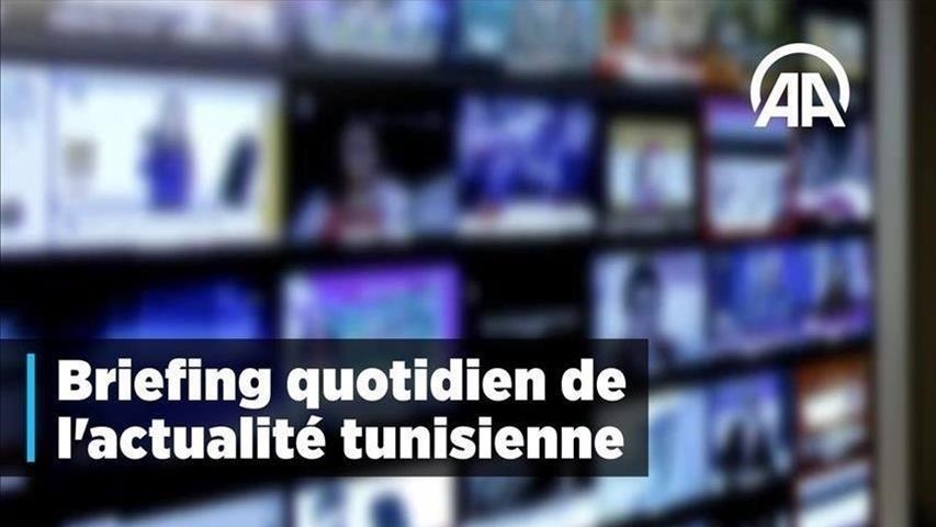 Briefing quotidien de l'actualité tunisienne