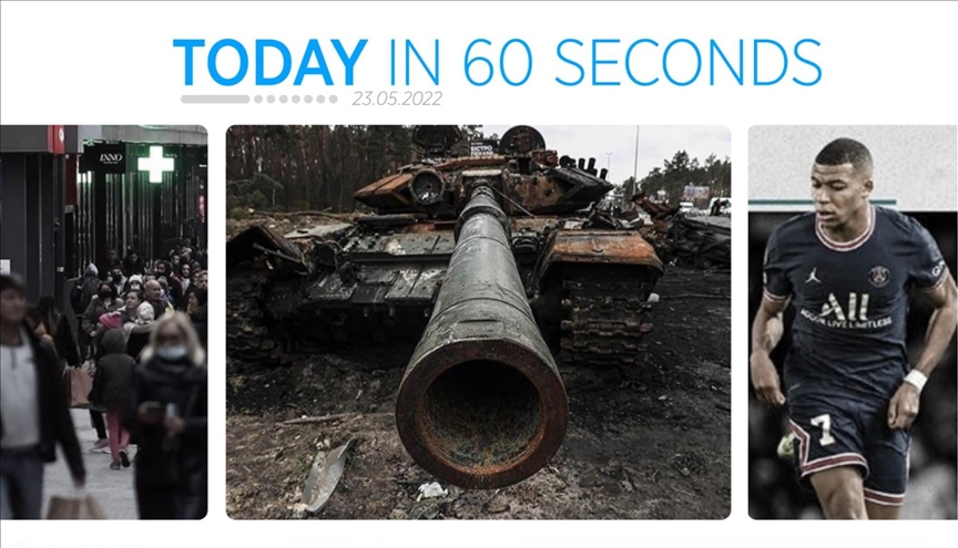 Today in 60 seconds - May 23, 2022