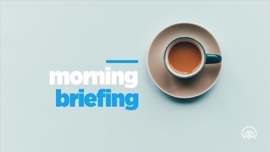 Anadolu Agency's Morning Briefing - May 27, 2022