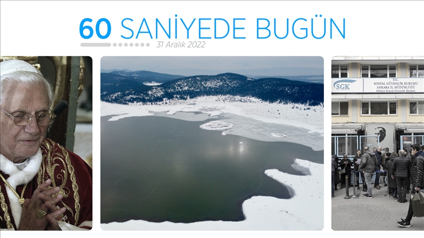 60 saniyede bugün (31 Aralık 2022)
