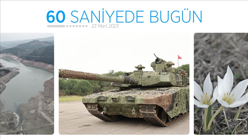 60 saniyede bugün (23 Mart 2023)