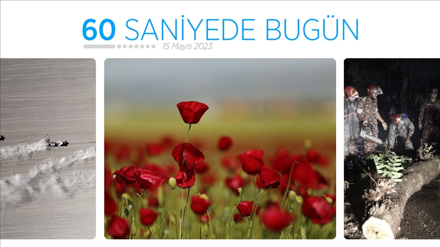 60 saniyede bugün (15 Mayıs 2023)