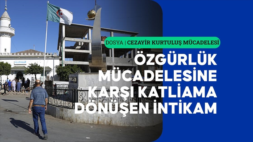 Fransız sömürgecilerin Cezayirlilerin özgürlük mücadelesine karşı katliama dönüşen intikamı
