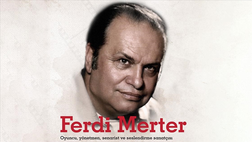 Oyuncu Ferdi Merter vefatının 5. yılında anılıyor
