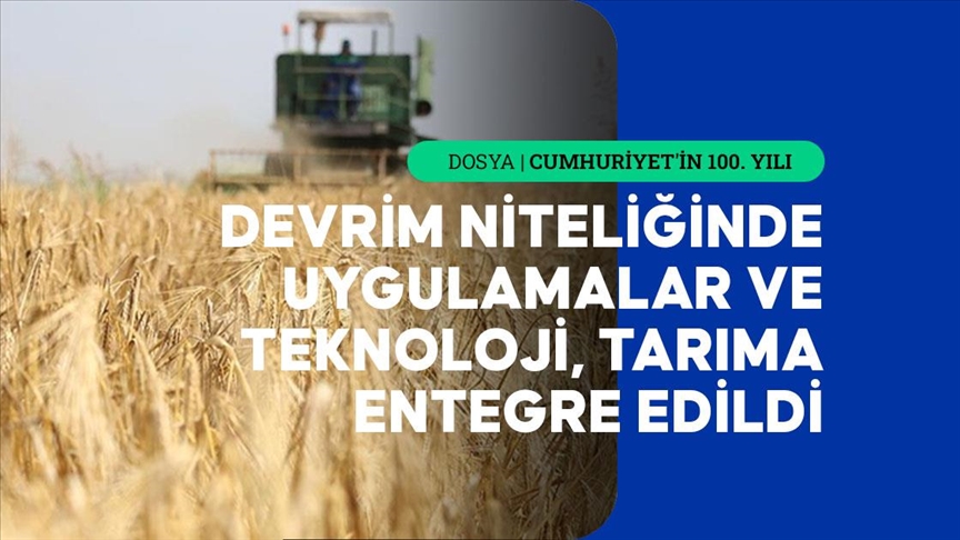 Tarımda 100 yıla teknolojik entegrasyon damgasını vurdu