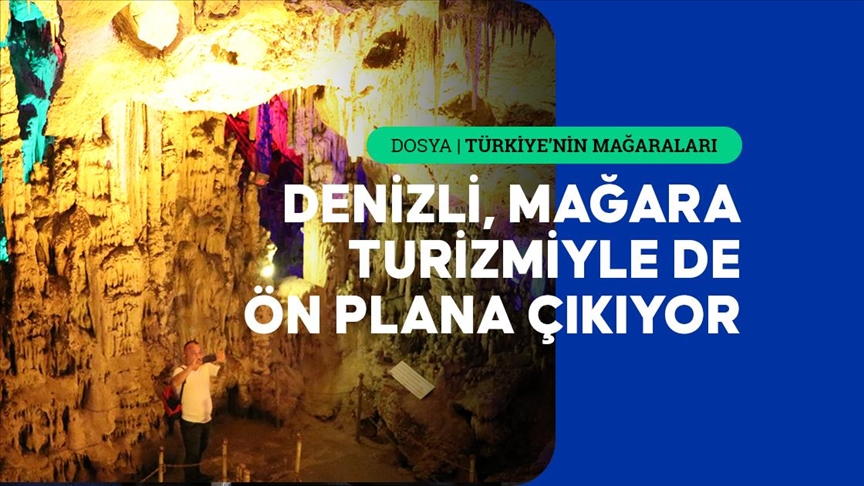 Denizli mağaralarıyla da turizme katkı sağlıyor