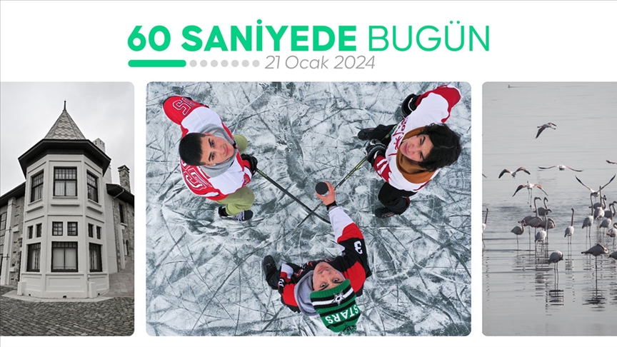 60 saniyede bugün (21 Ocak 2024)