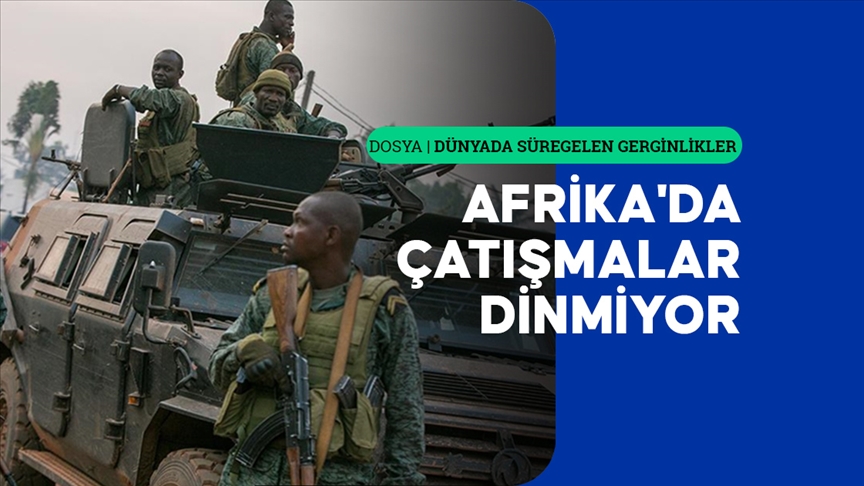 Yıllarca batının sömürdüğü Afrika'da istikrarsızlık derinleşiyor