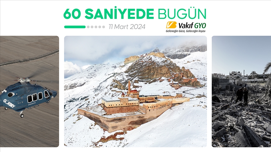 60 saniyede bugün (11 Mart 2024)