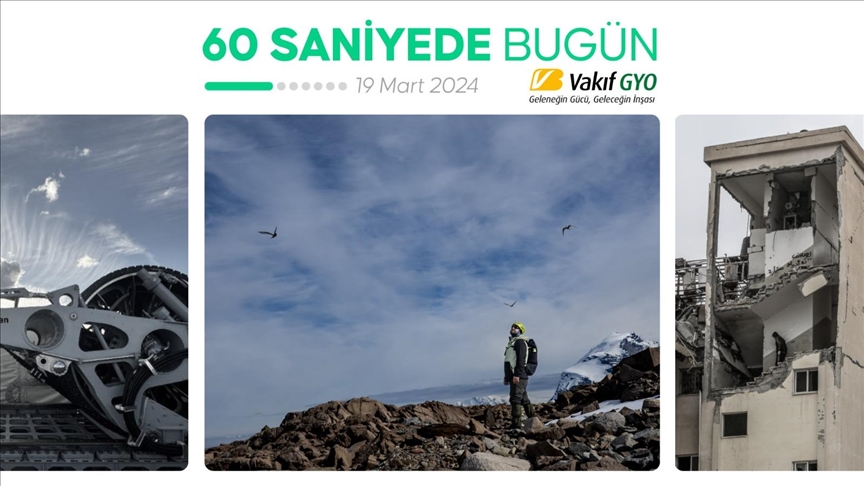 60 saniyede bugün (19 Mart 2024)