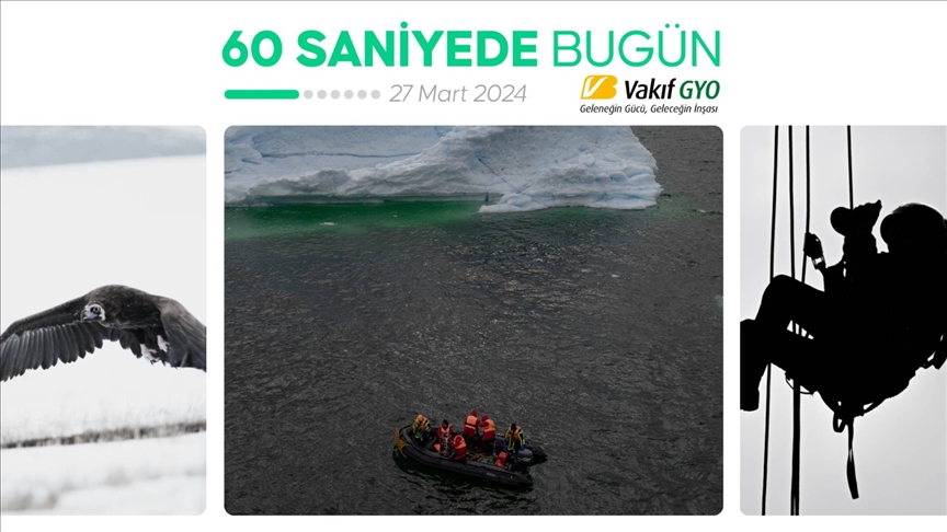 60 saniyede bugün (27 Mart 2024)