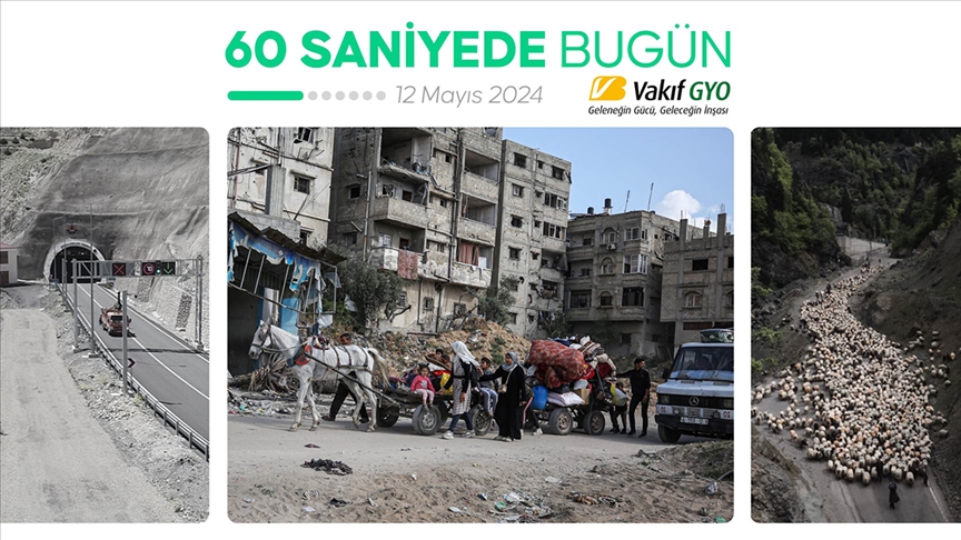 60 saniyede bugün (12 Mayıs 2024)