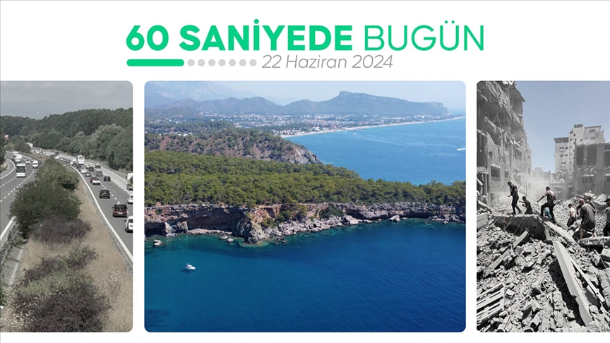 60 saniyede bugün (22 Haziran 2024)