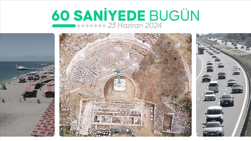 60 saniyede bugün (23 Haziran 2024)